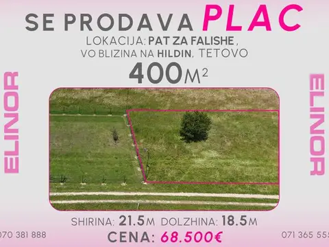 Se prodava plac vo blizina na HILDIN - pat za Falishe,Tetovo