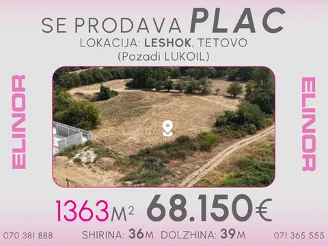 Se prodava plac pozadi LUKOIL vo Leshok, Tetovo
