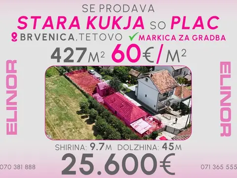 Se prodava stara kukja so plac vo Brvenica, Tetovo